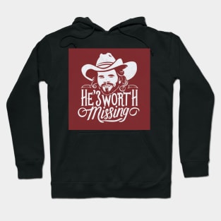 He's worth missing Hoodie